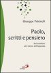 Paolo, scritti e pensiero. Introduzione alle lettere dell apostolo