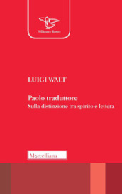 Paolo traduttore. Sulla distinzione tra spirito e lettera