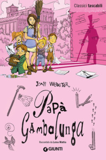 Papà Gambalunga - Jean Webster - Luisa Mattia