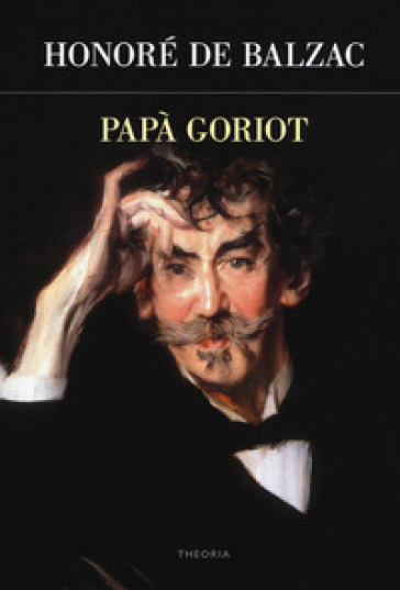 Papà Goriot - Honoré de Balzac