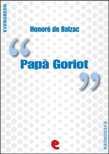 Papà Goriot - Honoré de Balzac