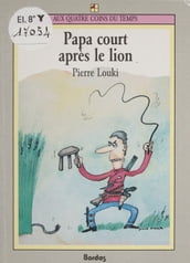 Papa court après le lion