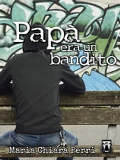 Papà era un bandito