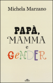 Papà, mamma e gender
