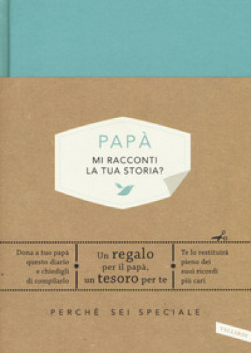 Papà, mi racconti la tua storia? Perché sei speciale - Elma Van Vliet