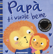 Papà ti vuole bene