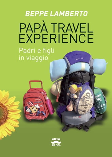 Papà travel experience - Beppe Lamberto
