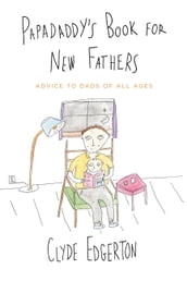 Papadaddy s Book for New Fathers