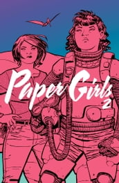 Paper Girls Vol. 2