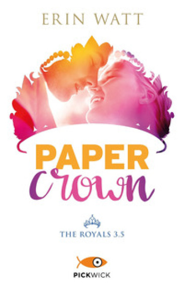 Paper crown. The Royals. Vol. 3.5 - Erin Watt