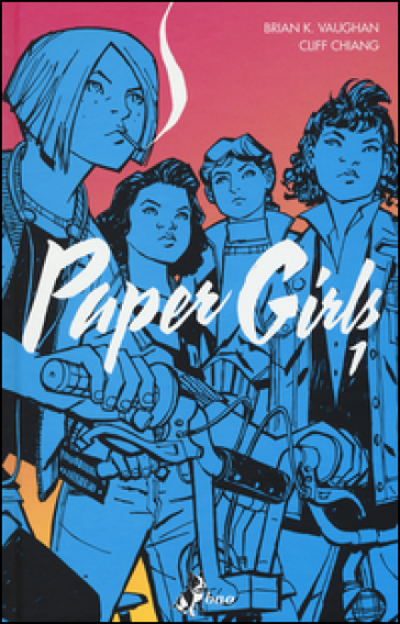 Paper girls. 1. - Brian K. Vaughan - Cliff Chiang