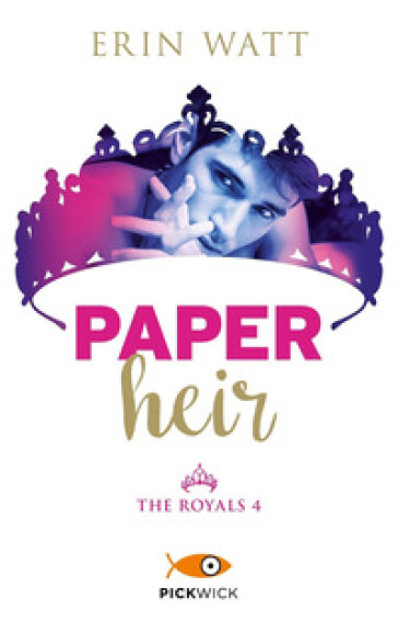 Paper heir. The royals. Vol. 4 - Erin Watt