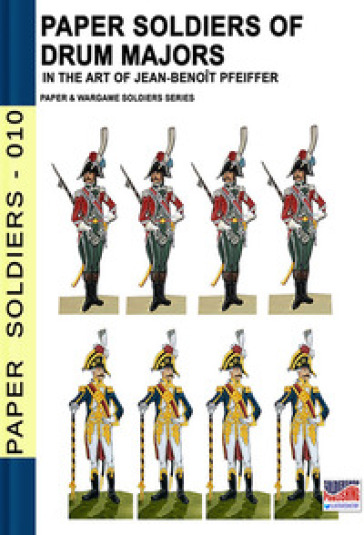 Paper soldiers of drum majors - Jean-Benoit Pfeiffer