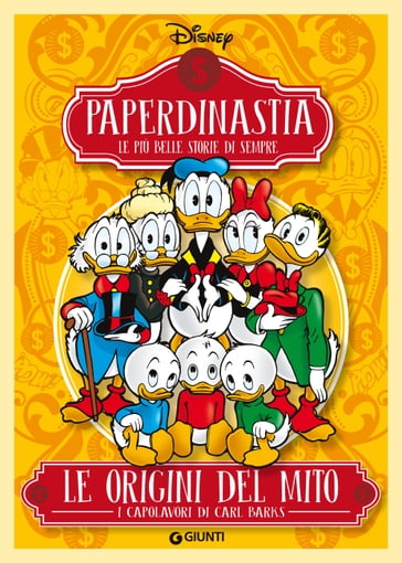 Paperdinastia. Le origini del mito - Carl Barks - Disney