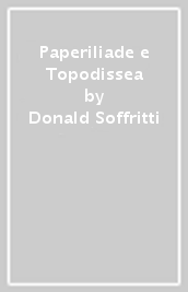 Paperiliade e Topodissea