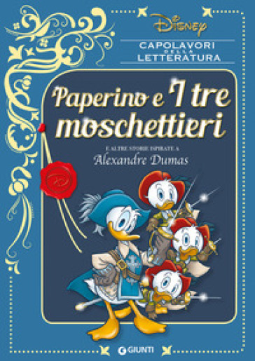 Paperino e i tre moschettieri e altre storie ispirate a Alexandre Dumas