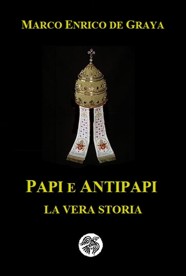 Papi e Antipapi - Marco Enrico De Graya