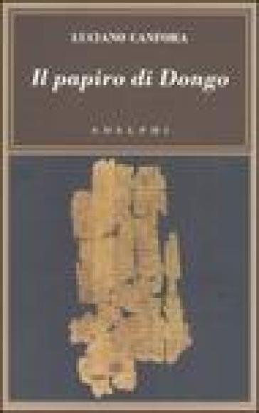 Papiro di Dongo (Il) - Luciano Canfora