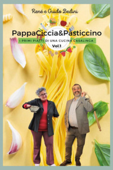 PappaCiccia&Pasticcino. 1. - René Bedini - Guido Bedini