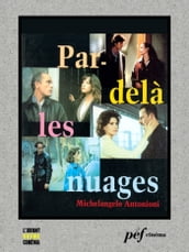 Par-delà les nuages - Scénario du film