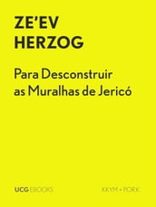 Para Desconstruir as Muralhas de Jericó