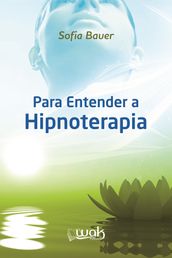 Para entender a hipnoterapia