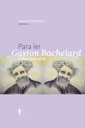 Para ler Gaston Bachelard