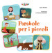 Parabole per i piccoli. Ediz. illustrata