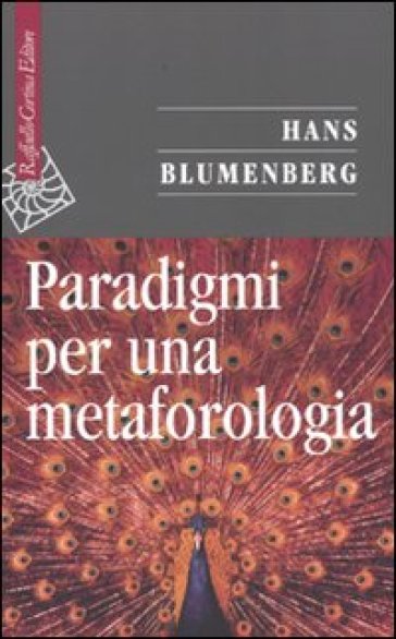 Paradigmi per una metaforologia - Hans Blumenberg