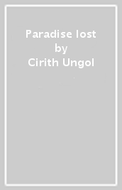 Paradise lost - Cirith Ungol