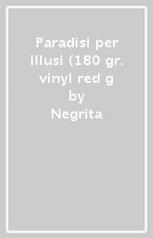 Paradisi per illusi (180 gr. vinyl red g