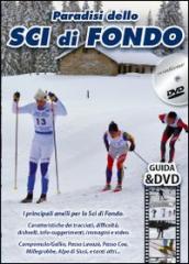 Paradisi dello sci di fondo. I principali anelli per lo sci di fondo. DVD