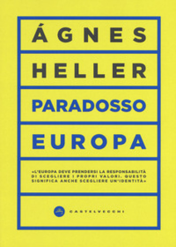 Paradosso Europa - Agnes Heller