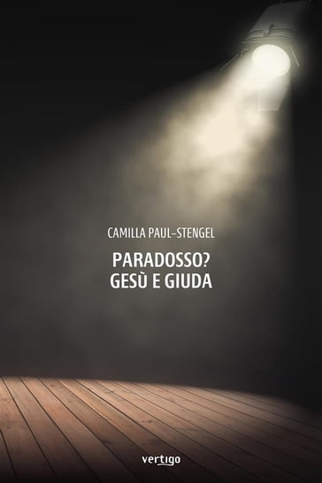 Paradosso? Gesù e Giuda - Camilla Stengel Paul