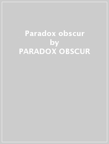 Paradox obscur - PARADOX OBSCUR