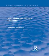 Paradoxes of the Infinite (Routledge Revivals)