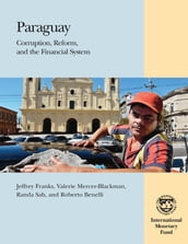 Paraguay: Corruption, Reform, and the Financial System