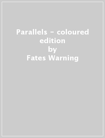 Parallels - coloured edition - Fates Warning