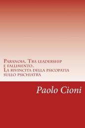 Paranoia. Tra leadership e fallimento.