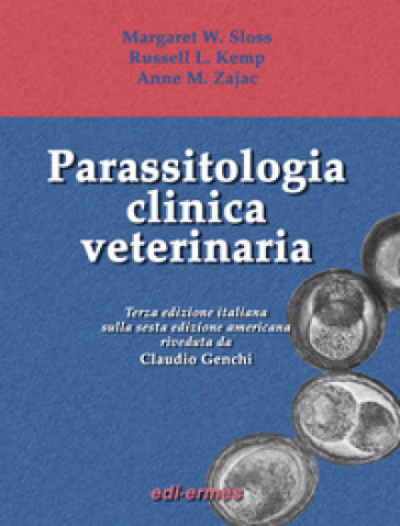 Parassitologia clinica veterinaria - Margaret W. Sloss - Russell L. Kemp - Anne M. Zajac