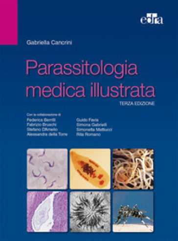 Parassitologia medica illustrata - Gabriella Cancrini