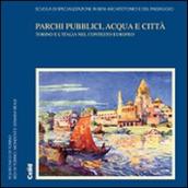 Parchi pubblici, acqua e città. Torino e l Italia nel contesto europeo