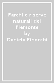 Parchi e riserve naturali del Piemonte