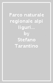 Parco naturale regionale alpi liguri sud. Carta dei sentieri 1:25.000