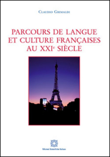 Parcours de langue et culture française au XXI siècle - Claudio Grimaldi