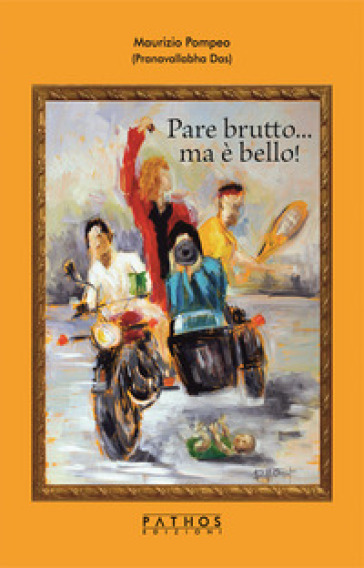 Pare brutto... ma è bello! - Maurizio Pompeo