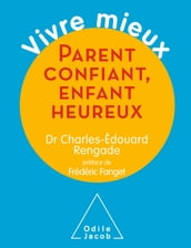 Parent confiant, enfant heureux