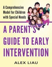A Parent s Guide to Early Intervention