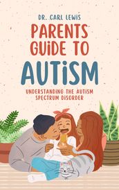 Parents Guide to Autism