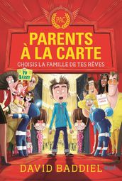 Parents à la carte. Choisis la famille de tes rêves